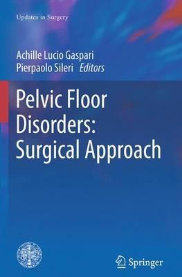 Pelvic Floor Disorders: Surgical Approach - cover