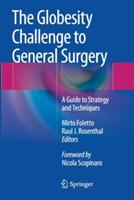 The Globesity Challenge to General Surgery: A Guide to Strategy and Techniques - cover