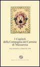 Libro I capitoli della Compagnia del Carmine. Atto costitutivo e statuto del 1656 