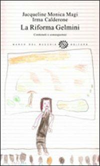 La Riforma Gelmini. Contenuti e conseguenze - Jacqueline Monica Magi - copertina