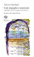 Con orgoglio e passione. 1998-2008: scritti su Viareggio e sulla Versilia