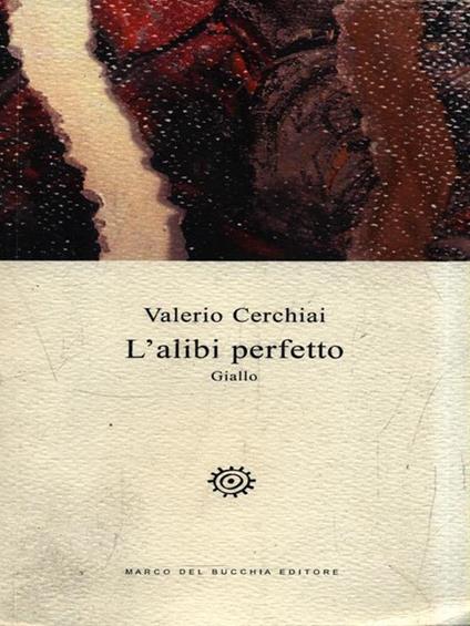 L'alibi perfetto - Valerio Cerchiai - copertina