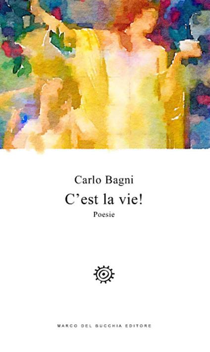 C'est la vie! - Carlo Bagni - copertina