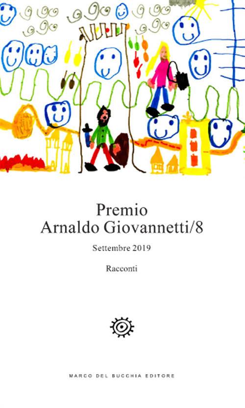 Premio Arnaldo Giovannetti. Settembre 2019. Vol. 8 - copertina