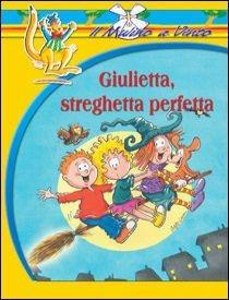 Libro Giulietta, streghetta perfetta Giovanna Marchegiani