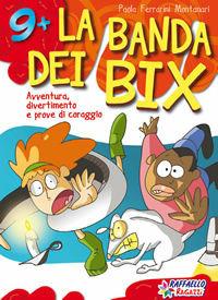 Libro La banda dei Bix Paola F. Montanari