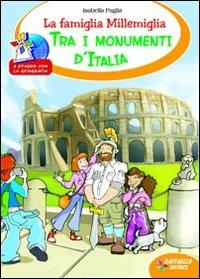 La famiglia Millemiglia tra i monumenti d'Italia. Ediz. illustrata - Isabella Paglia - copertina