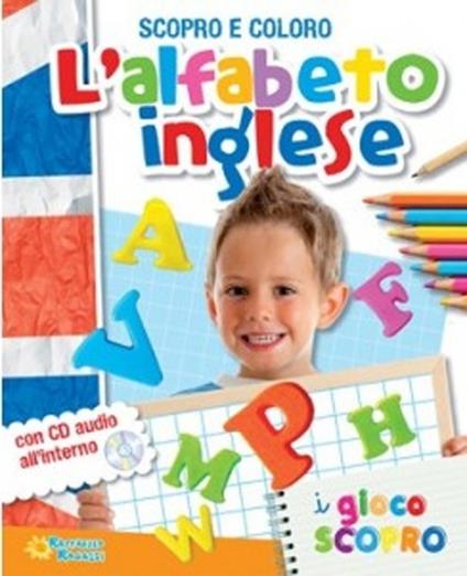 L' alfabeto inglese. Scopro e coloro. Con CD Audio - copertina