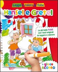 Hansel e Gretel. Leggo e coloro le fiabe - copertina