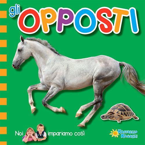 Gli opposti. Noi impariamo così - copertina