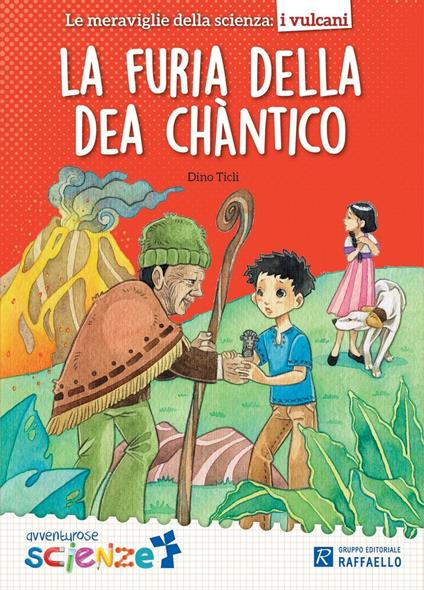 La furia della dea Chantico. Il mulino a vento serie avventurose scienze - Dino Ticli - copertina