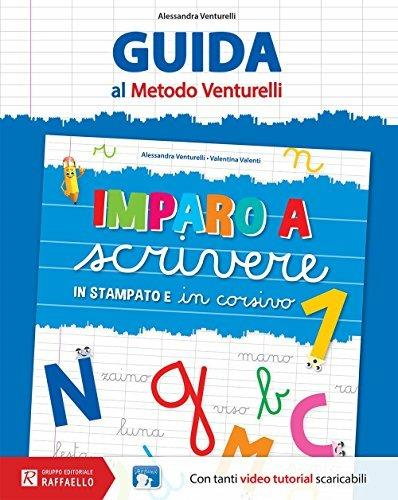Imparo a scrivere in stampatello e in corsivo. Guida al metodo Venturelli. Vol. 1 - Alessandra Venturelli - copertina