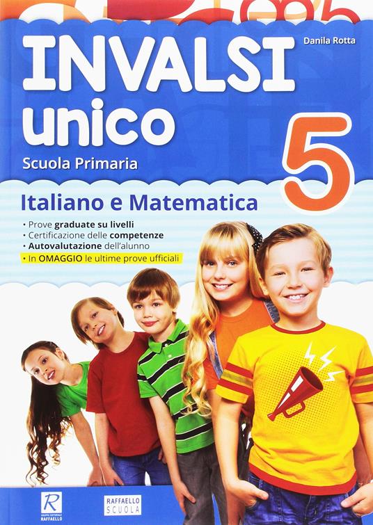 INVALSI unico. Italiano e matematica. Per la Scuola elementare. Vol. 5 -  Libro - Raffaello 