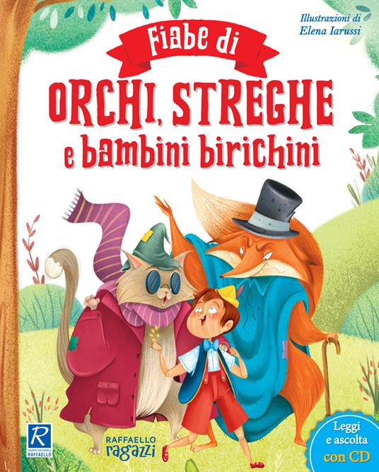 Fiabe di orchi, streghe e bambini biricchini. Ediz. illustrata. Con CD-Audio - copertina