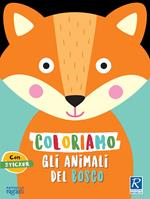 Coloriamo gli animali. Il bosco. Con stickers