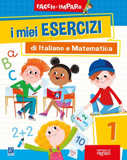 I miei esercizi di italiano e matematica. Vol. 1 - copertina
