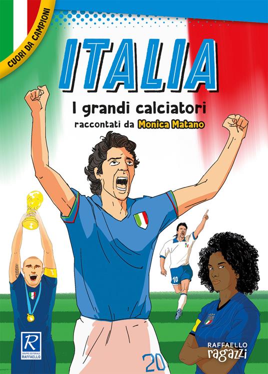 Italia. I più grandi giocatori. Cuori da campioni - Monica Matano - copertina