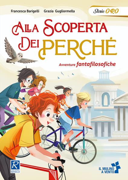 Alla scoperta dei perché - Francesca Barigelli,Grazia Gugliormella - copertina