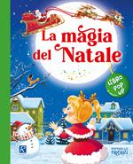 La magia del Natale. Ediz. a colori