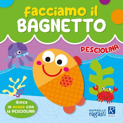 Pesciolina. Facciamo il bagnetto. Ediz. a colori - Alessia Zucchi - copertina