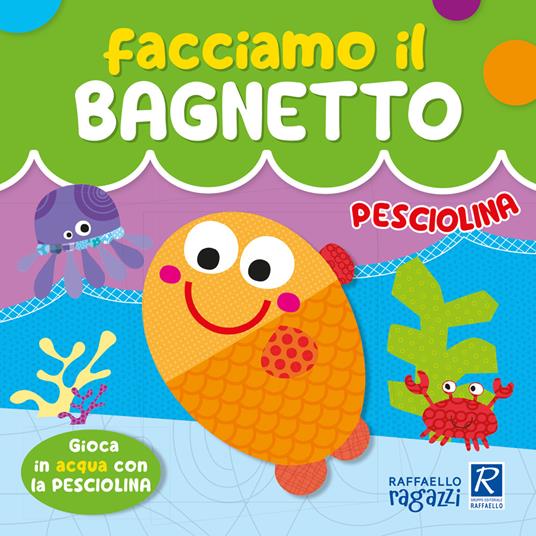 Pesciolina. Facciamo il bagnetto. Ediz. a colori - Alessia Zucchi - copertina
