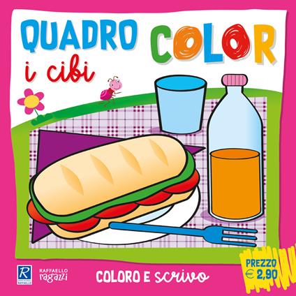 I cibi. Quadro color. Ediz. a colori - copertina