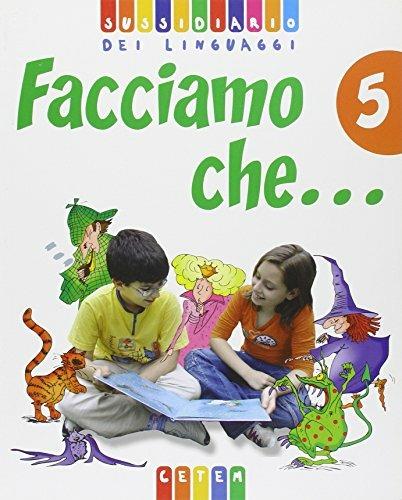Facciamo che... Per la 4ª classe elementare. Con espansione online - Gabriella Pirola - copertina