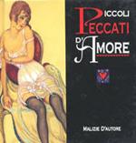 Piccoli peccati d'amore. Malizie d'autore