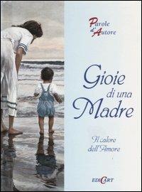 Gioie di una madre. Il calore dell'amore - copertina