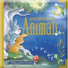 Storie di animali. Ediz. illustrata - copertina