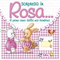 Sorpresa in rosa... Il primo anno della mia bambina - copertina