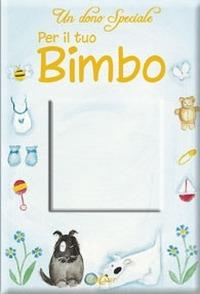 Un dono speciale per il tuo bimbo. Ediz. illustrata - Sarah Medina - copertina