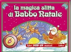 La magica slitta di Babbo Natale. Ediz. illustrata - copertina