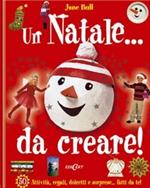 Un Natale... Da creare!