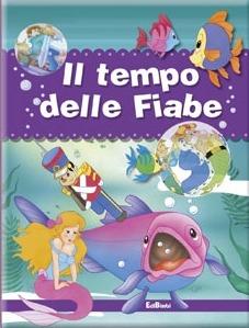 Il tempo delle fiabe. Ediz. illustrata - copertina