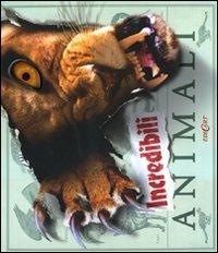 Incredibili animali. Con poster - Steve Parker - copertina