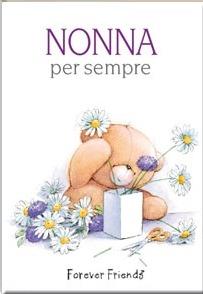 Nonna per sempre. Forever friends. Ediz. illustrata - copertina