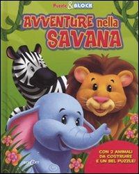Avventure nella savana. Puzzle & block. Ediz. illustrata. Con gadget - copertina