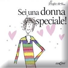 Sei una donna speciale! - Stuart Macfarlane,Linda Macfarlane - copertina