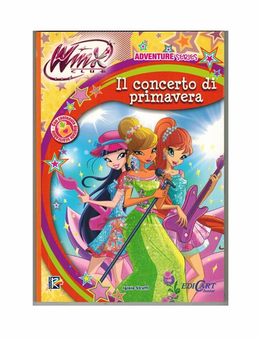Il concerto di primavera. Winx club. Adventure series. Ediz. illustrata - Iginio Straffi - copertina