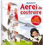 Aerei da costruire. Con gadget