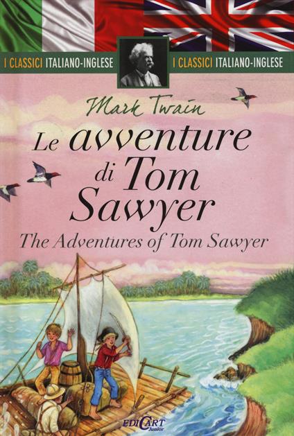 Le avventure di Tom Sawyer-The adventures of Tom Sawyer. Ediz. bilingue - Mark Twain - copertina
