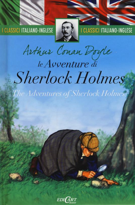 Le avventure di Sherlock Holmes-The adventures of Sherlock Holmes. Testo inglese a fronte. Ediz. bilingue - Arthur Conan Doyle - copertina