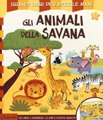 Gli animali della savana. Ediz. illustrata