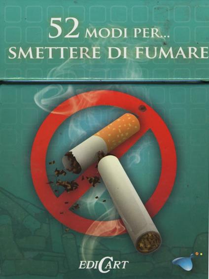 52 modi per... smettere di fumare. 52 carte - copertina