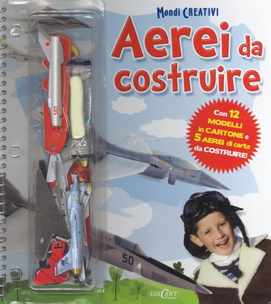 Aerei da costruire. Ediz. a colori. Ediz. a spirale. Con Gioco - copertina