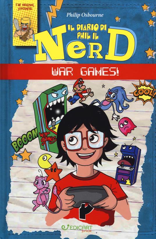 War games! Il diario di Phil il nerd - Philip Osbourne - copertina