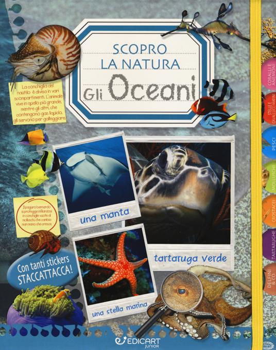 Gli oceani. Scopro la natura. Con adesivi - copertina