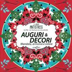 Auguri & decori. Mandala, armonia e colore. Oltre 100 tavole da colorare