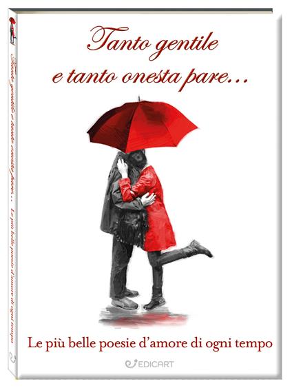 Tanto gentile e tanto onesta pare... Le più belle poesie d'amore di ogni tempo - copertina
